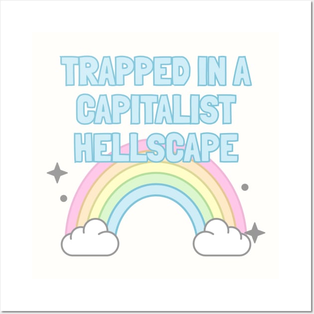 Trapped In A Capitalist Hellscape - Anti Capitalism Wall Art by Football from the Left